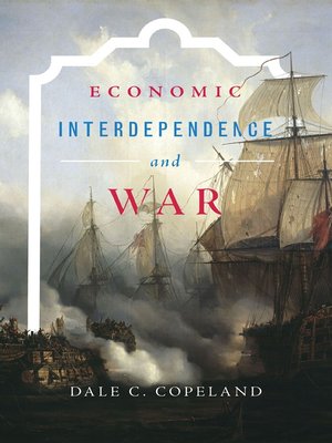 cover image of Economic Interdependence and War